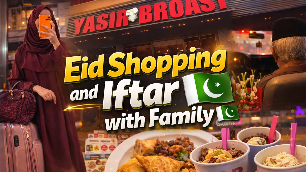 Eid Shopping Vlog at Lake City & Emporium Mall + Family Iftar at Yasir Broast