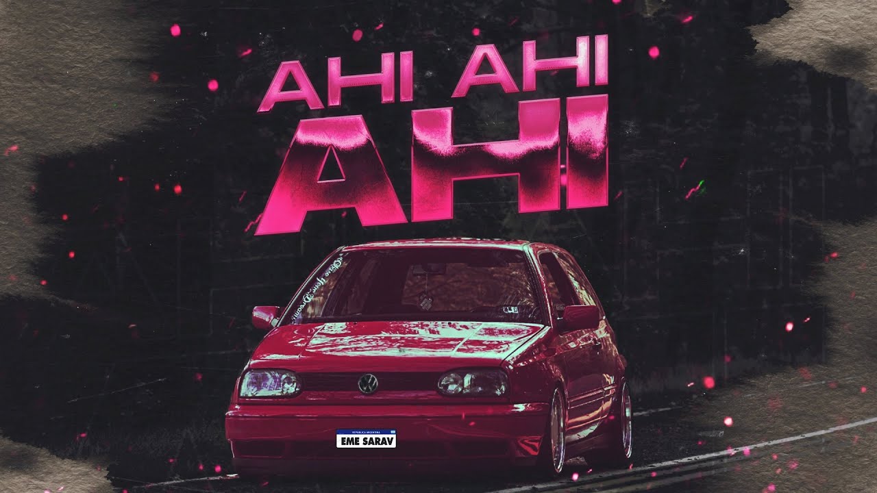 AHI AHI AHI - RKT - EME SARAV