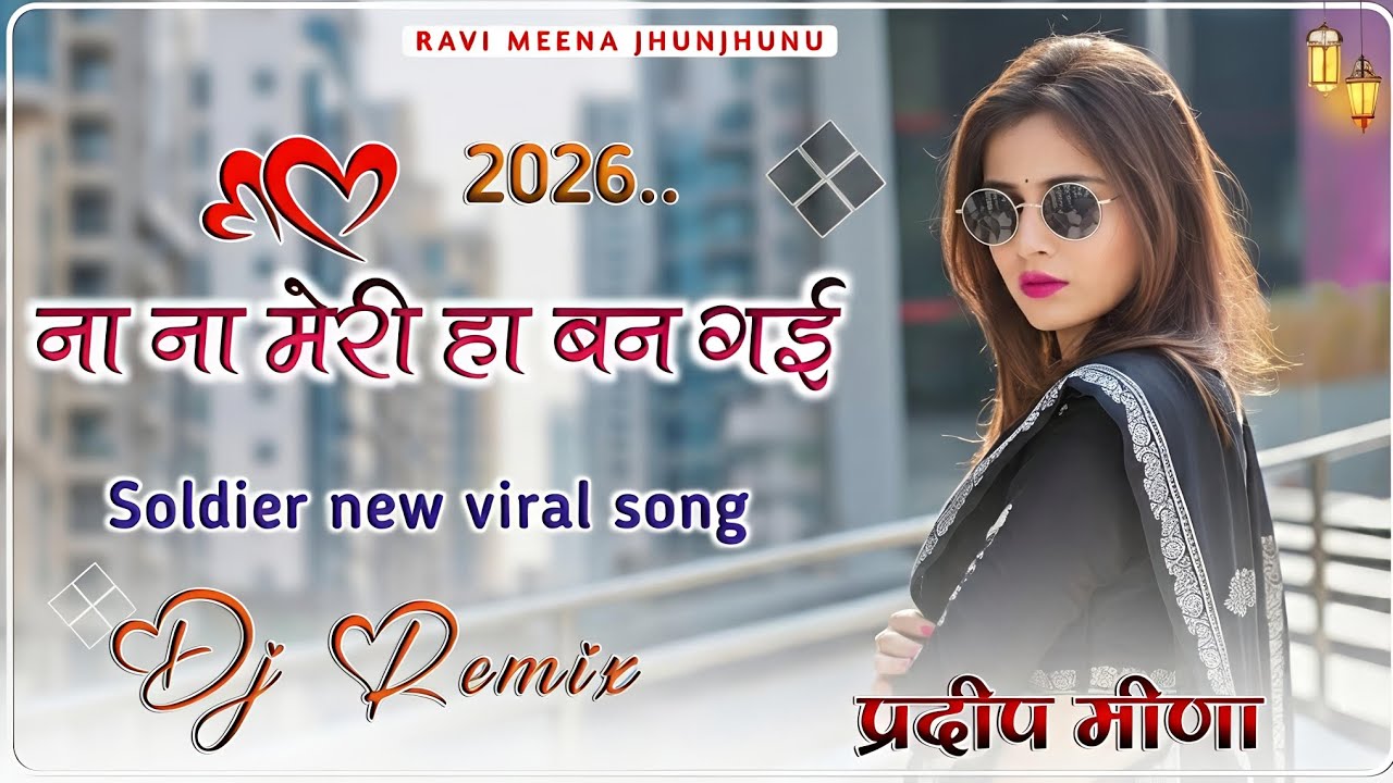 Soldier Soldier | Na Na Meri Han Ban Gae | Dj Remix New Viral instagram Song Soldier Movie 2026