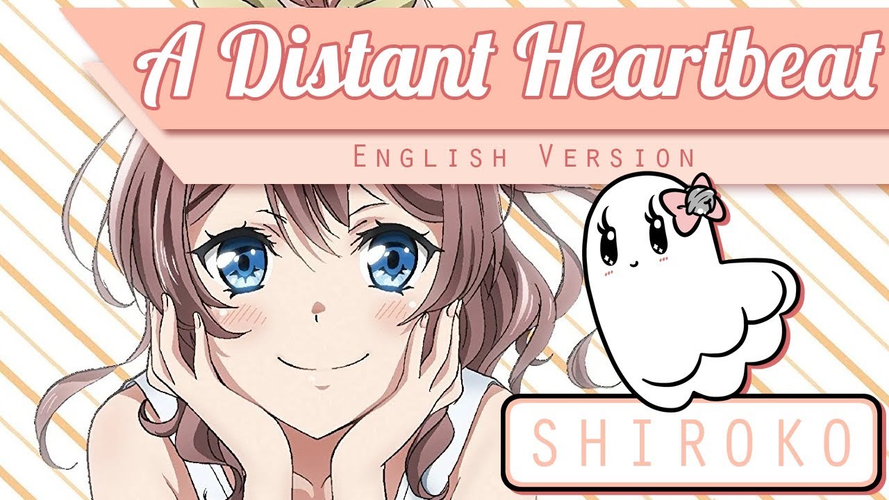 【English】A Distant Heartbeat • 遠い音楽～ハートビート～【Shiroko】 +mp3