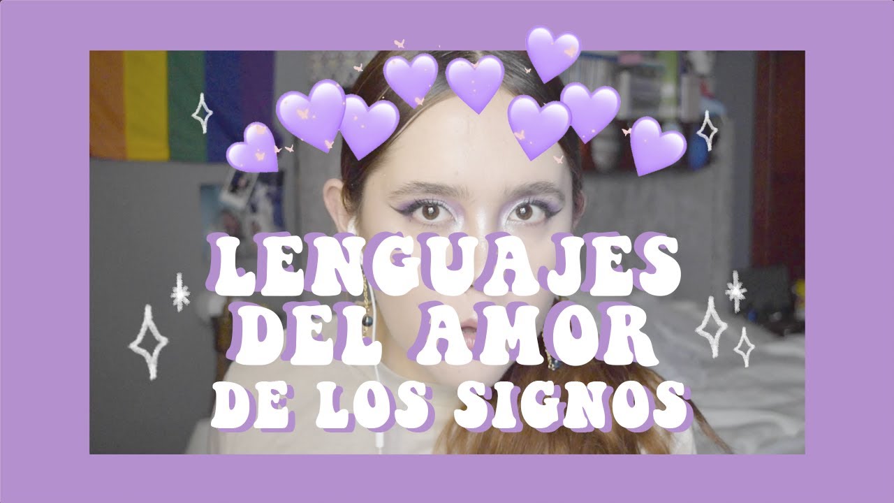Lenguajes del amor de cada signo 💜✨