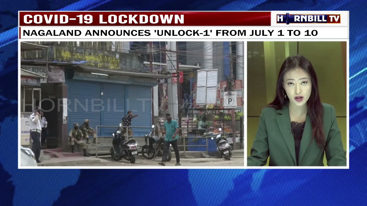 COVID-19 LOCKDOWN: NAGALAND ANNOUNCES 'UNLOCK-1' FROM JULY 1 TO 10