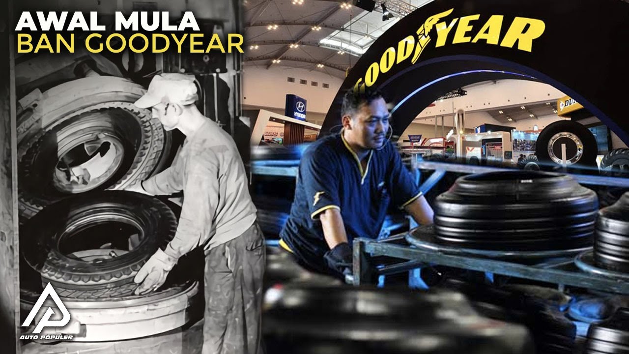 Pahit Getir Industri Ban Mereka Lewati, Begini Sejarah Pabrikan Goodyear Hingga Menjadi yang Terbaik