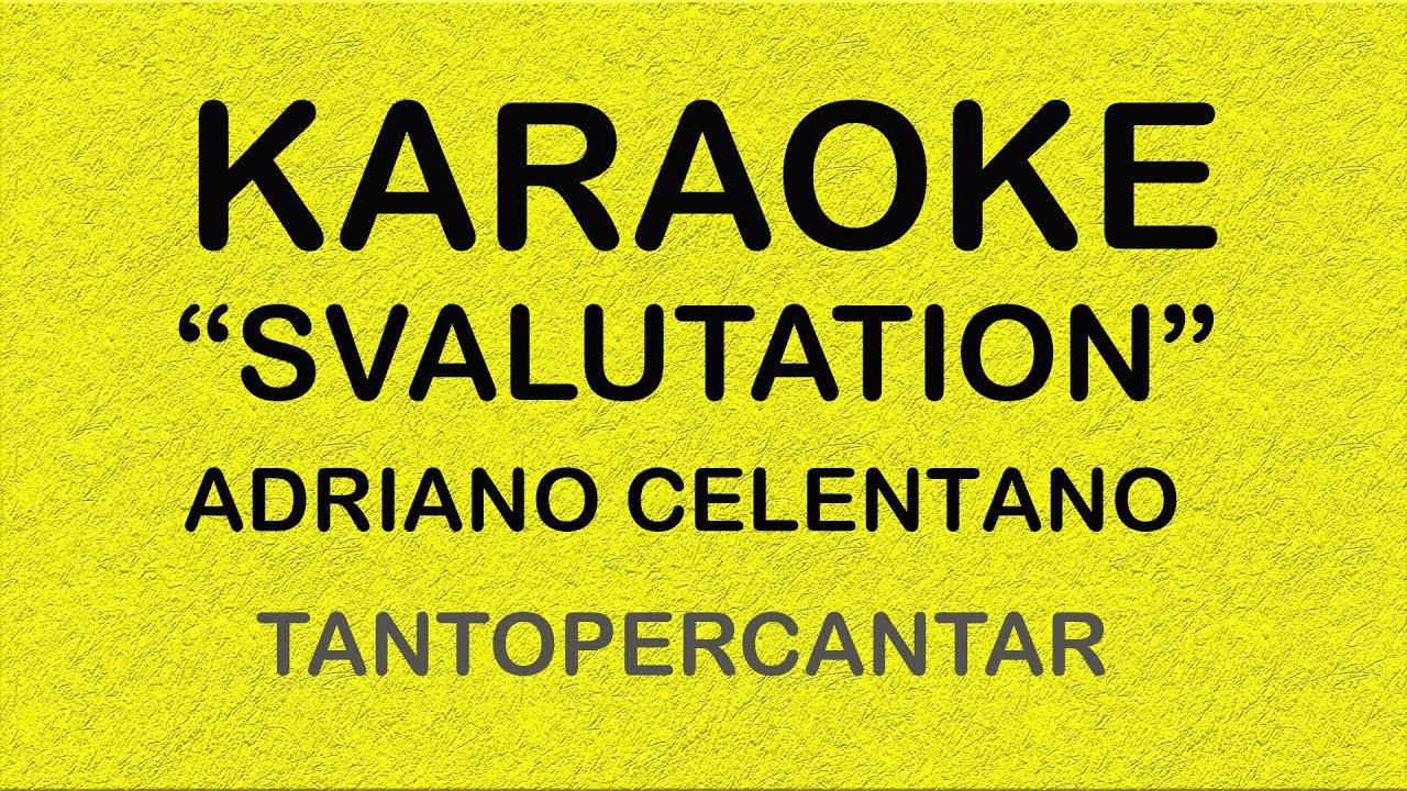 SVALUTATION Adriano Celentano KARAOKE