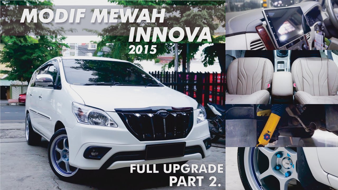 MODIF INNOVA MEWAH FULL SPEC - PART 2 - Daily Elegant
