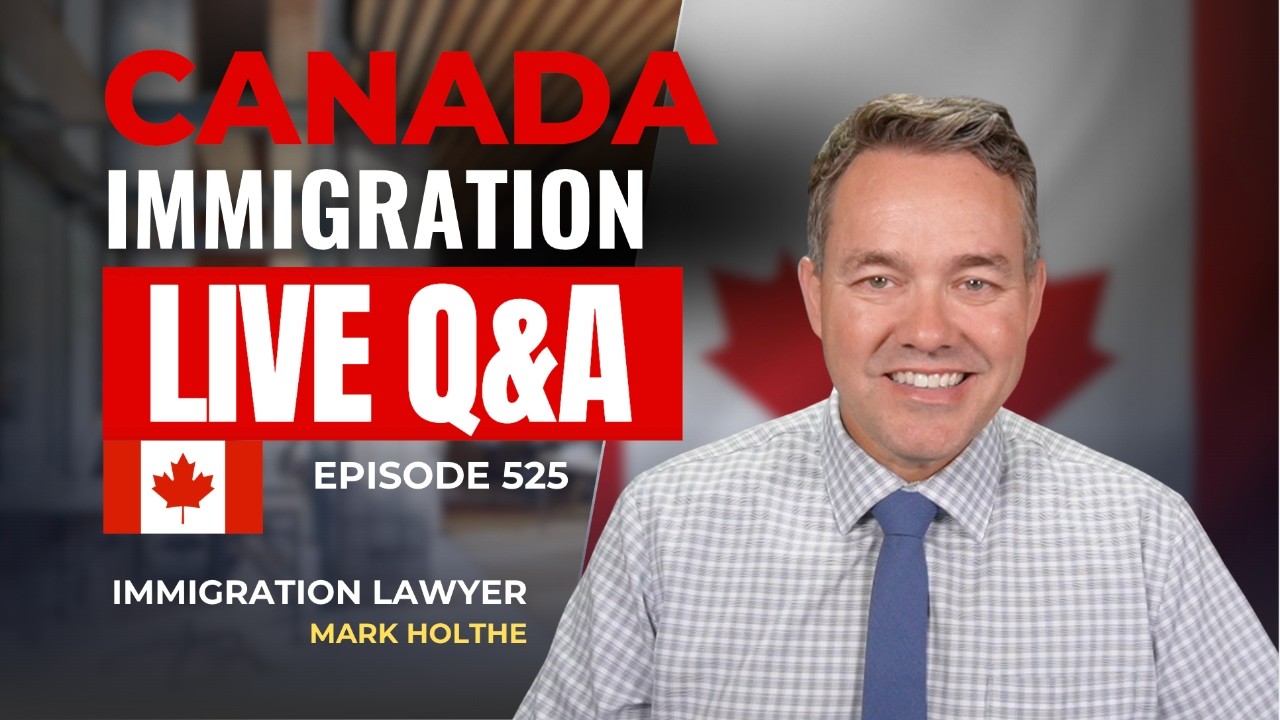 Canada Immigration LIVE Q&A - Episode 525