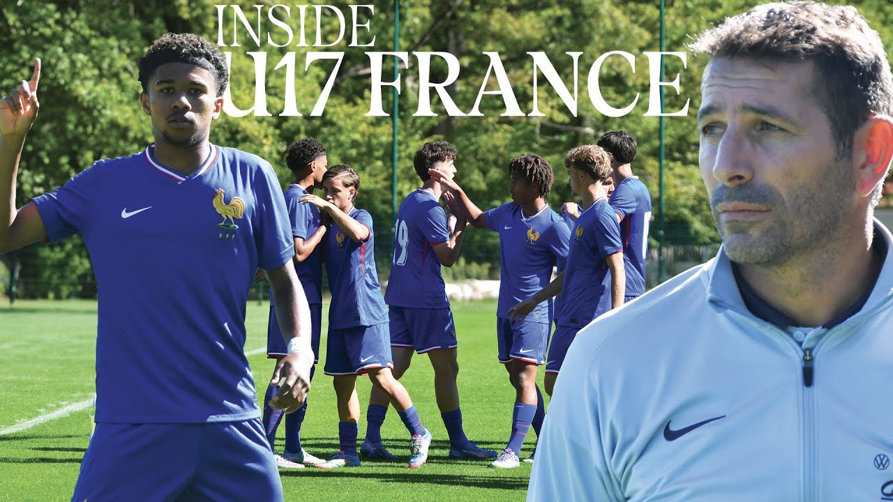 AU COEUR d'un match de l'ÉQUIPE DE FRANCE U17