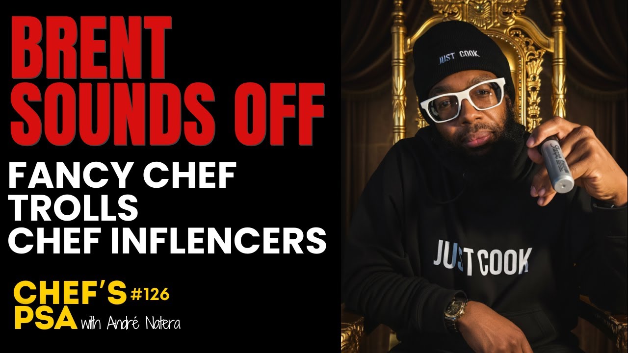 Fancy Chef, Online Trolls, Chef Influencers with Brent Weathers