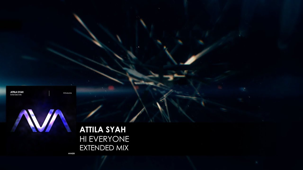 Attila Syah - Hi Everyone