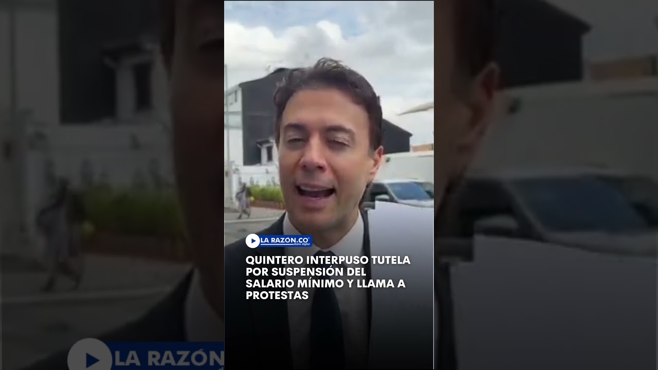 Quintero interpuso tutela por suspensi&oacute;n del salario m&iacute;nimo y llama a protestas