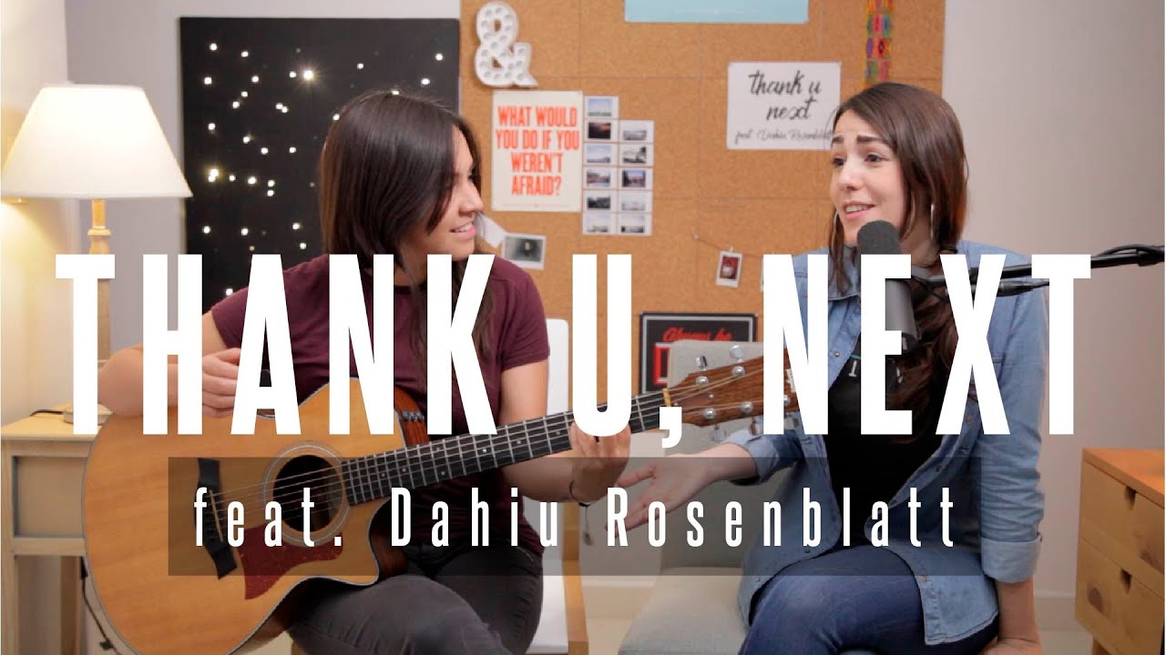 Thank u next - Cover En Acústico Feat. Dahiu Rosenblatt (Disponible en Spotify)