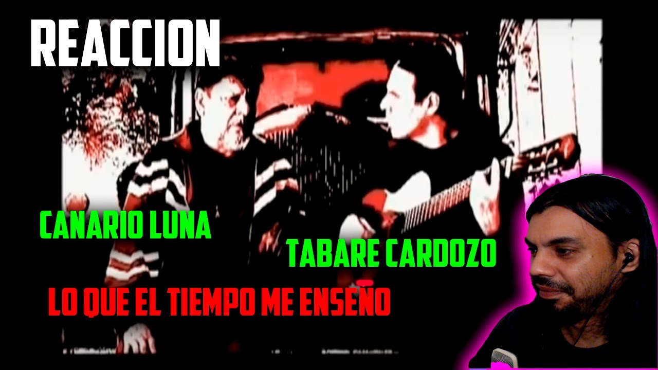 (REACCION) Tabare Cardozo y Canario Luna - Lo que el Tiempo me Enseño ARGENTINO MELOMANO