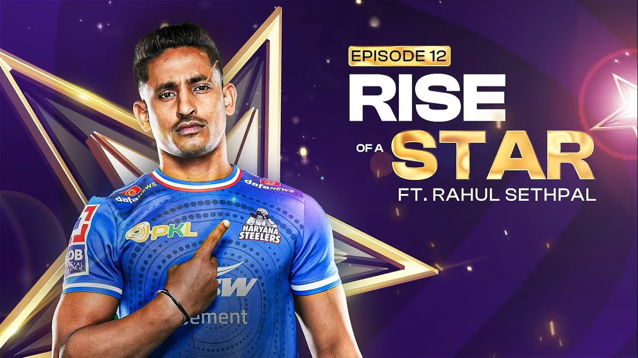 Rise of a Star ft. Rahul Sethpal | Pro Kabaddi League