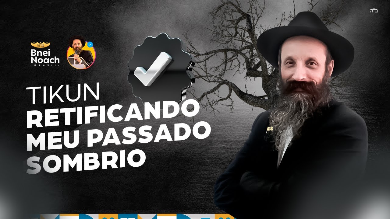 TIKUN - Retificando meu passado sombrio