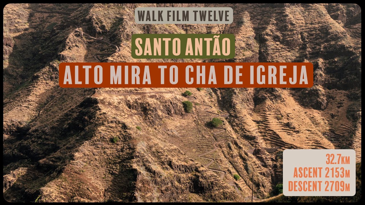 Walk Cape Verde, Santo Antao - Alto Mira to Cha De Igreja (Timelapse)