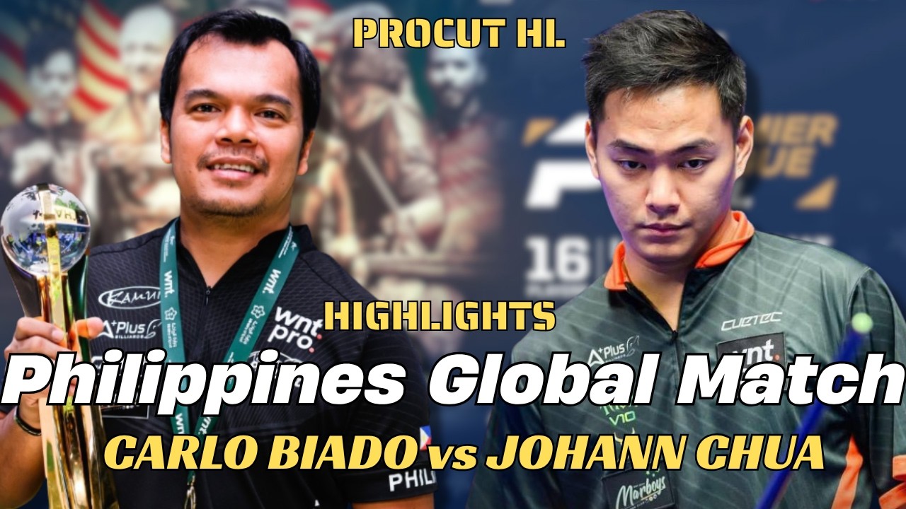 CARLO BIADO VS JOHANN CHUA  - PROCUT HL - PHILIPPINES GLOBAL MATCH !