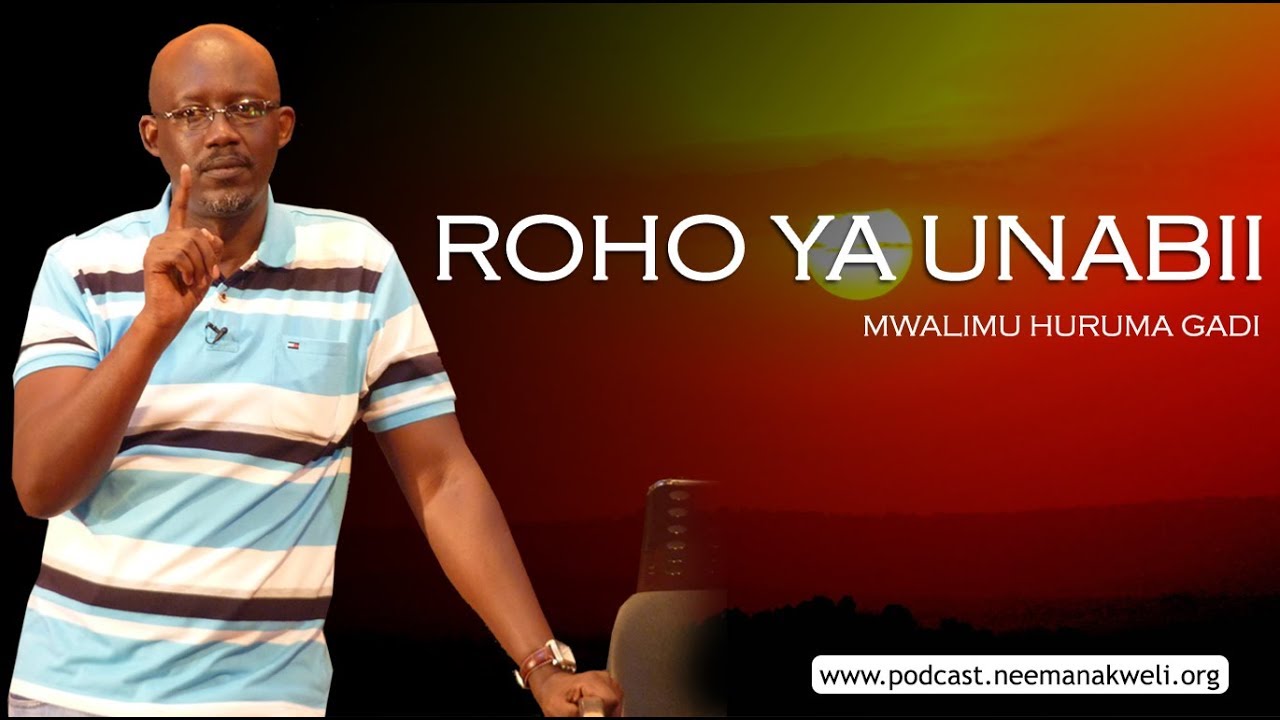 ROHO YA UNABII - MWL. HURUMA GADI