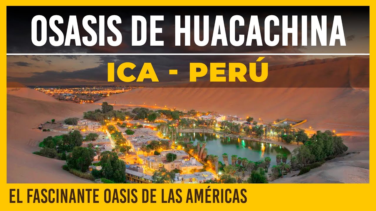 🇵🇪 EL OSASIS DE HUACACHINA PERU 🇵🇪 EL FASCINANTE OASIS DE LAS AMÉRICAS ICA - PERÚ | WAMAN ADVENTURES