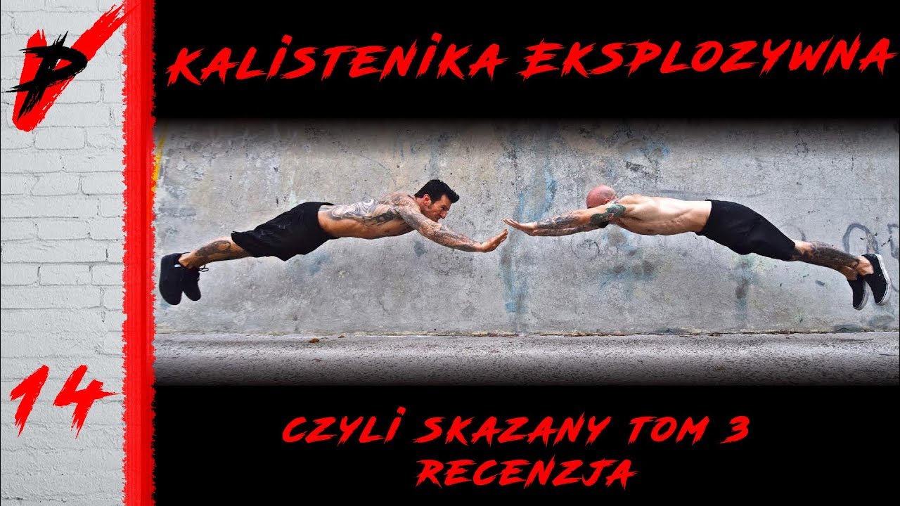 Recenzja: Kalistenika explozywna - czyli Skazany t.3