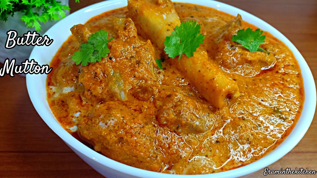 Butter Mutton Recipe | Mutton Makhni Recipe | A very delicious Mutton Recipe | Eram In The Kitchen |