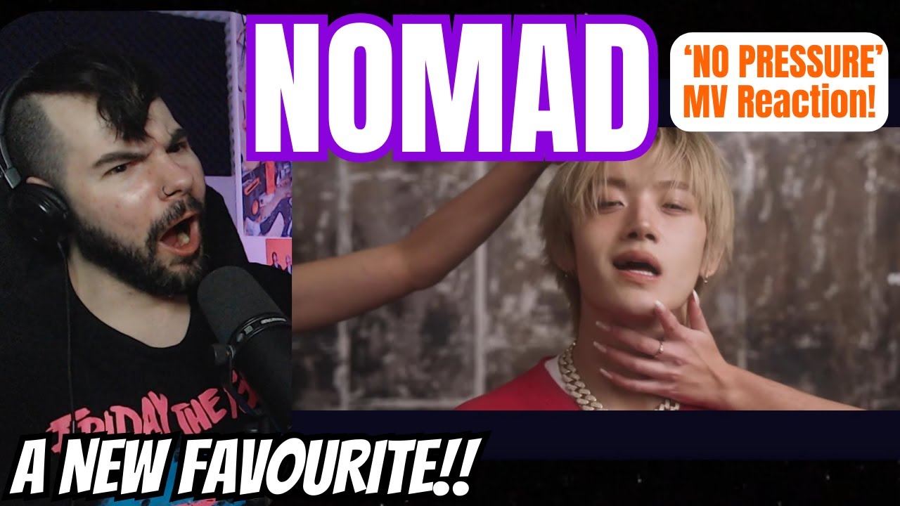 NOMAD - 'No Pressure' MV Reaction!