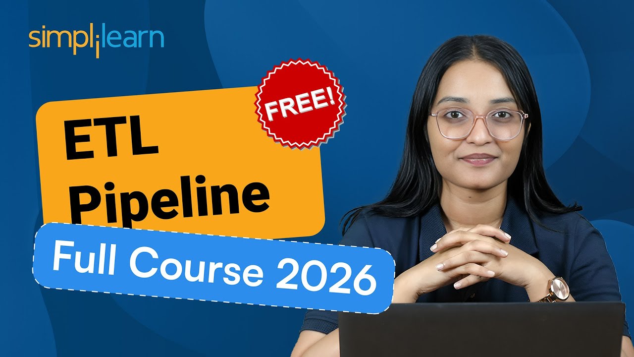 ETL Pipeline Full Course 2026 | Complete ETL Pipeline Tutorial | ETL Process Explained | Simplilearn