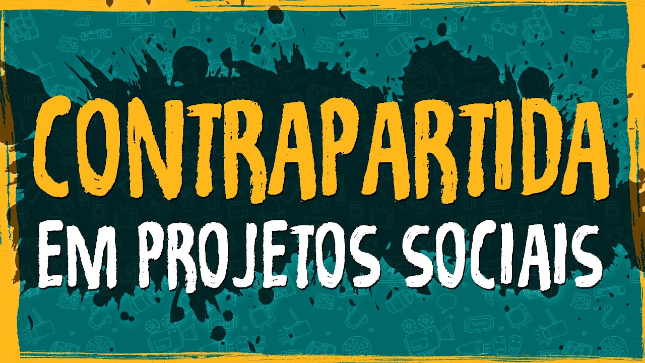 Contrapartida em Projetos Sociais