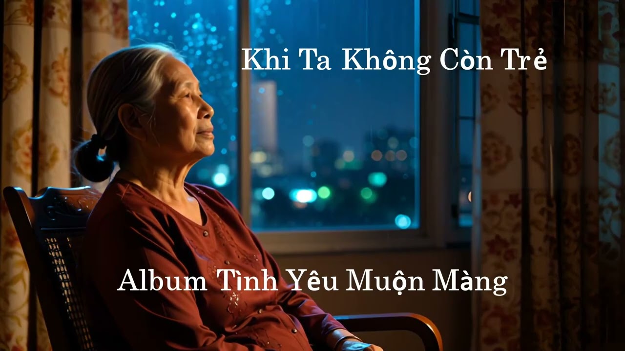 Khi Ta Không Còn Trẻ – Slow Rock Trầm Lắng Cho Những Năm Tháng Đã Qua