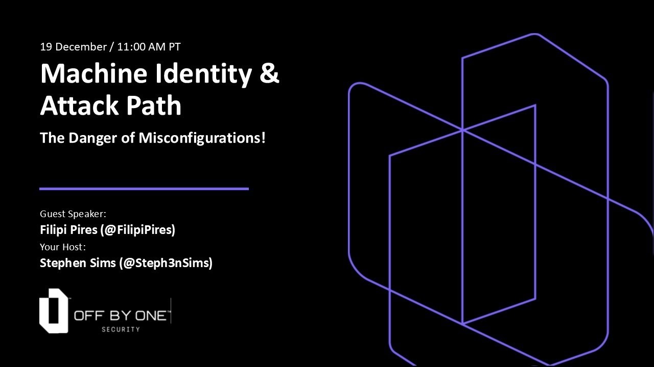 Machine Identity & Attack Path: The Danger of Misconfigurations!