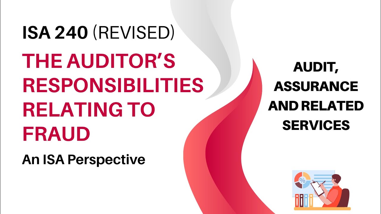 ISA 240 (Revised) The Auditor&rsquo;s Responsibilities Relating to Fraud | AARS