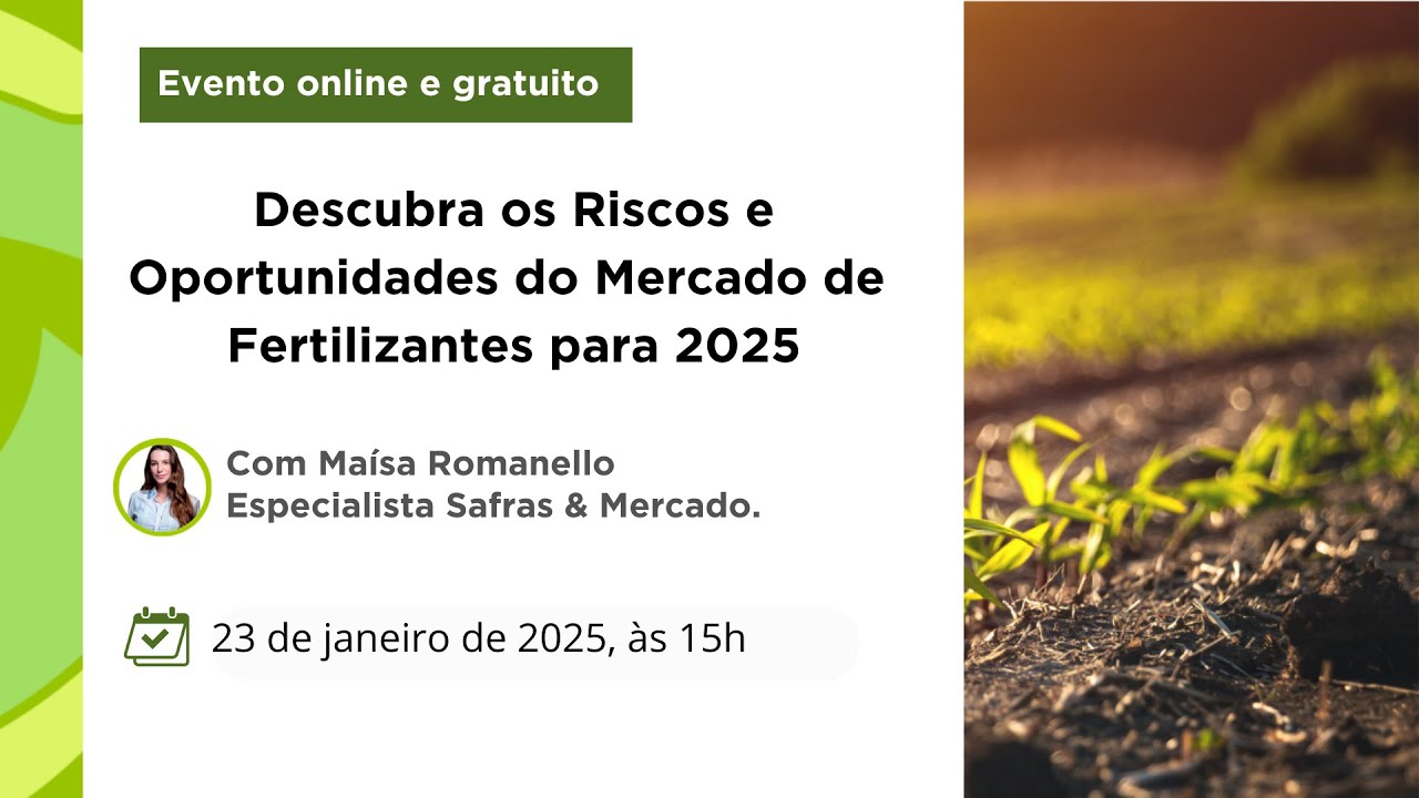 Live: Descubra os Riscos e Oportunidades do Mercado de Fertilizantes para 2025