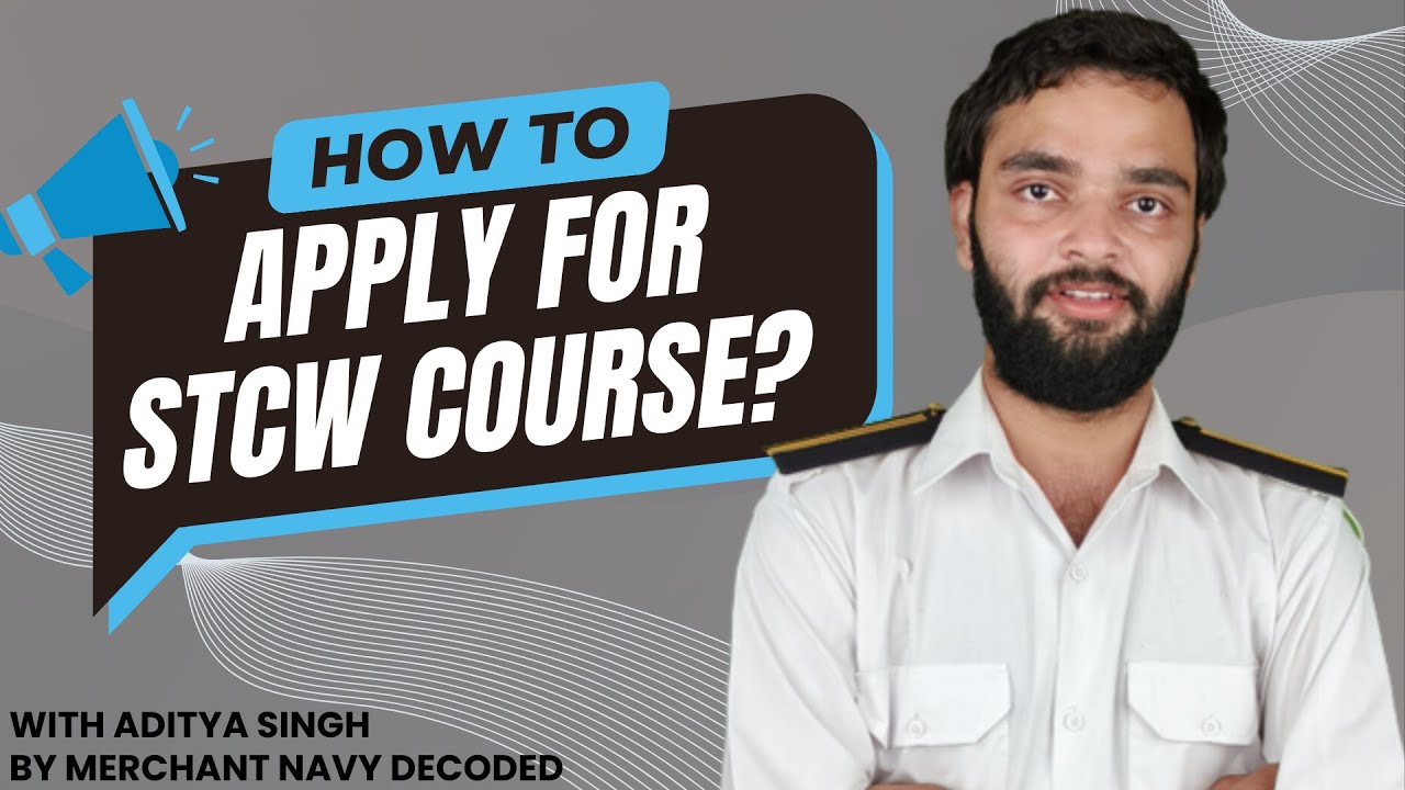 What is STCW Course? How to apply for STCW Course? Exit Exam in Merchant Navy