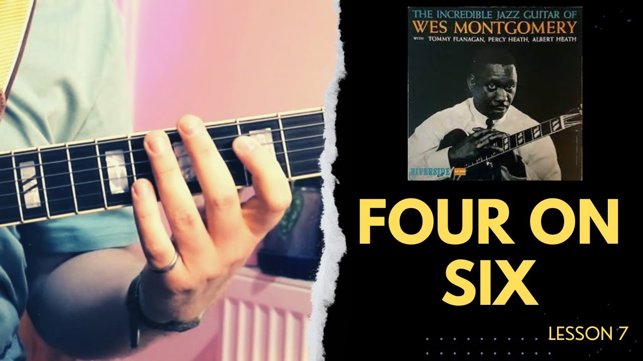 LEARN HOW TO PLAY // Four On Six - Wes Montgomery // Lesson 7