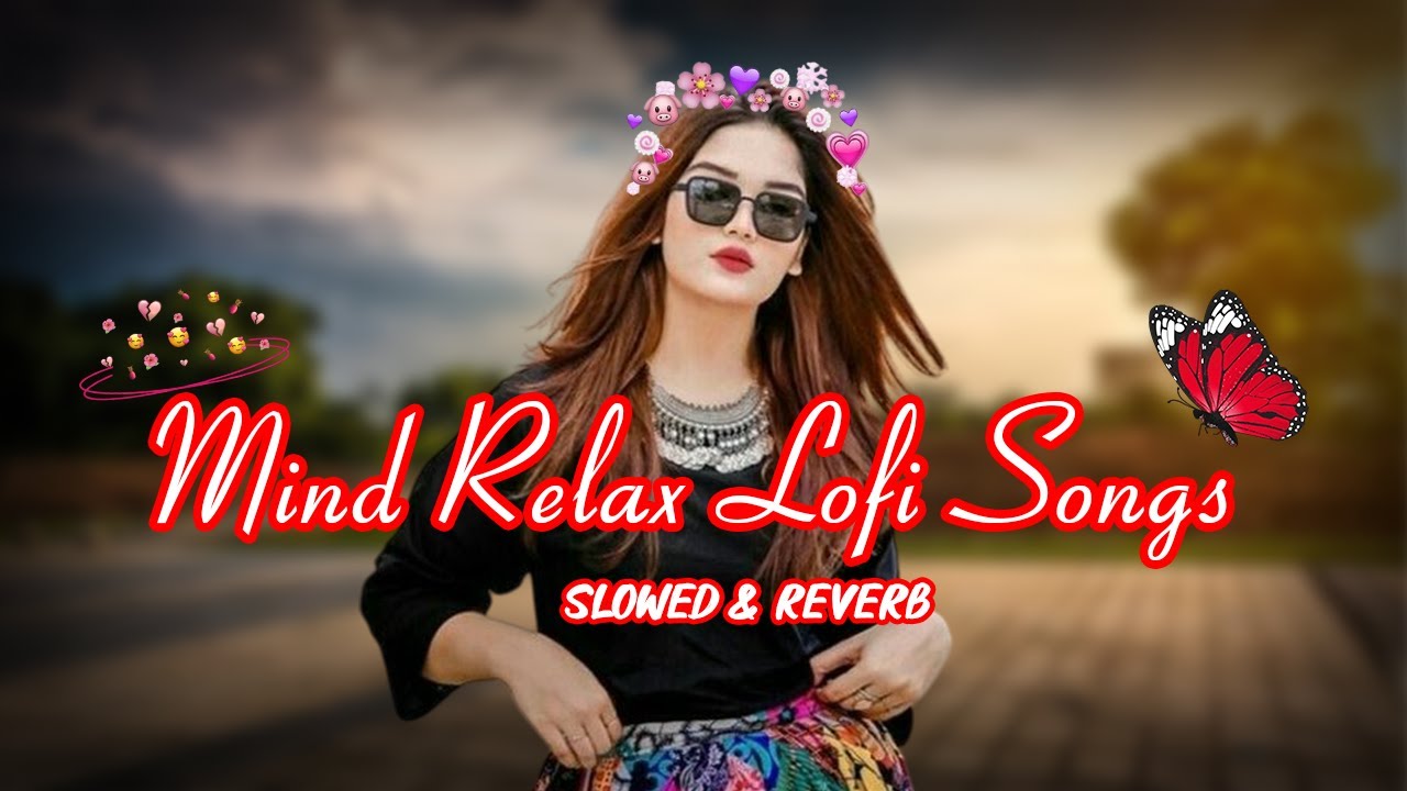 Lofi Bollywood Song | Hindi Lofi Mashup | Chill & Calm | Lofi Vibes Caf&eacute;