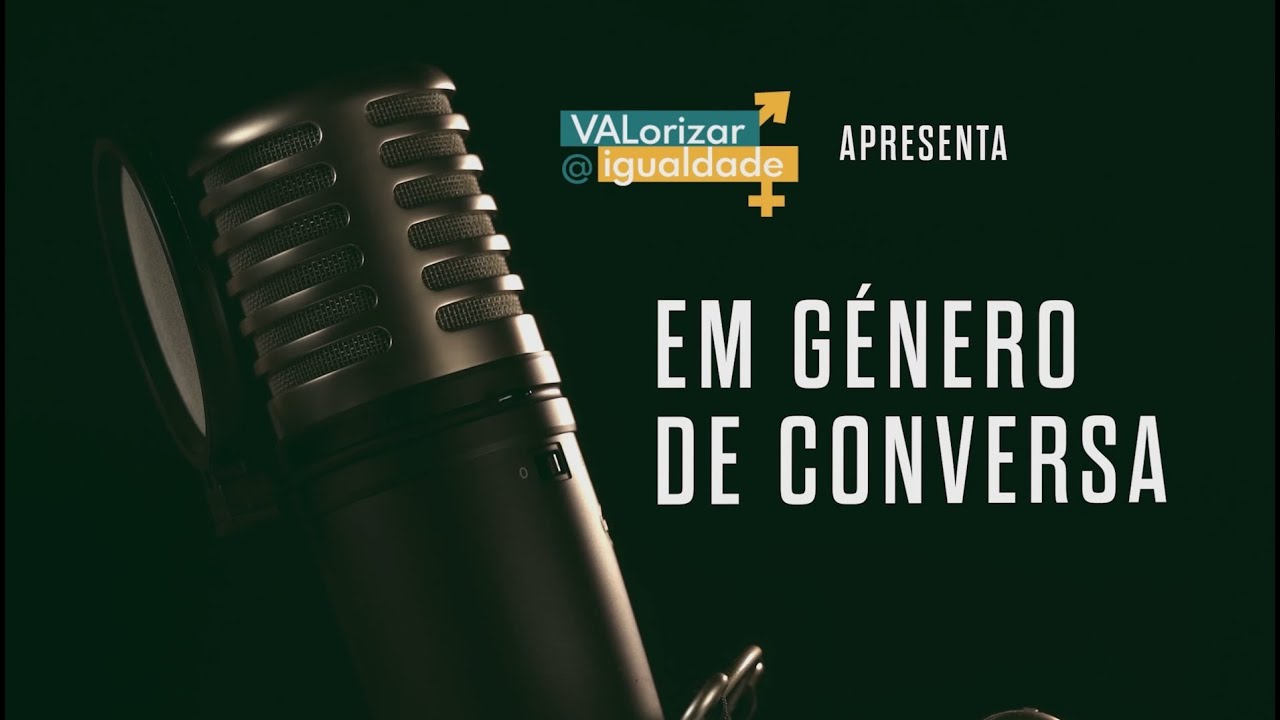 Em Género de Conversa: um podcast sobre Igualdade de Género