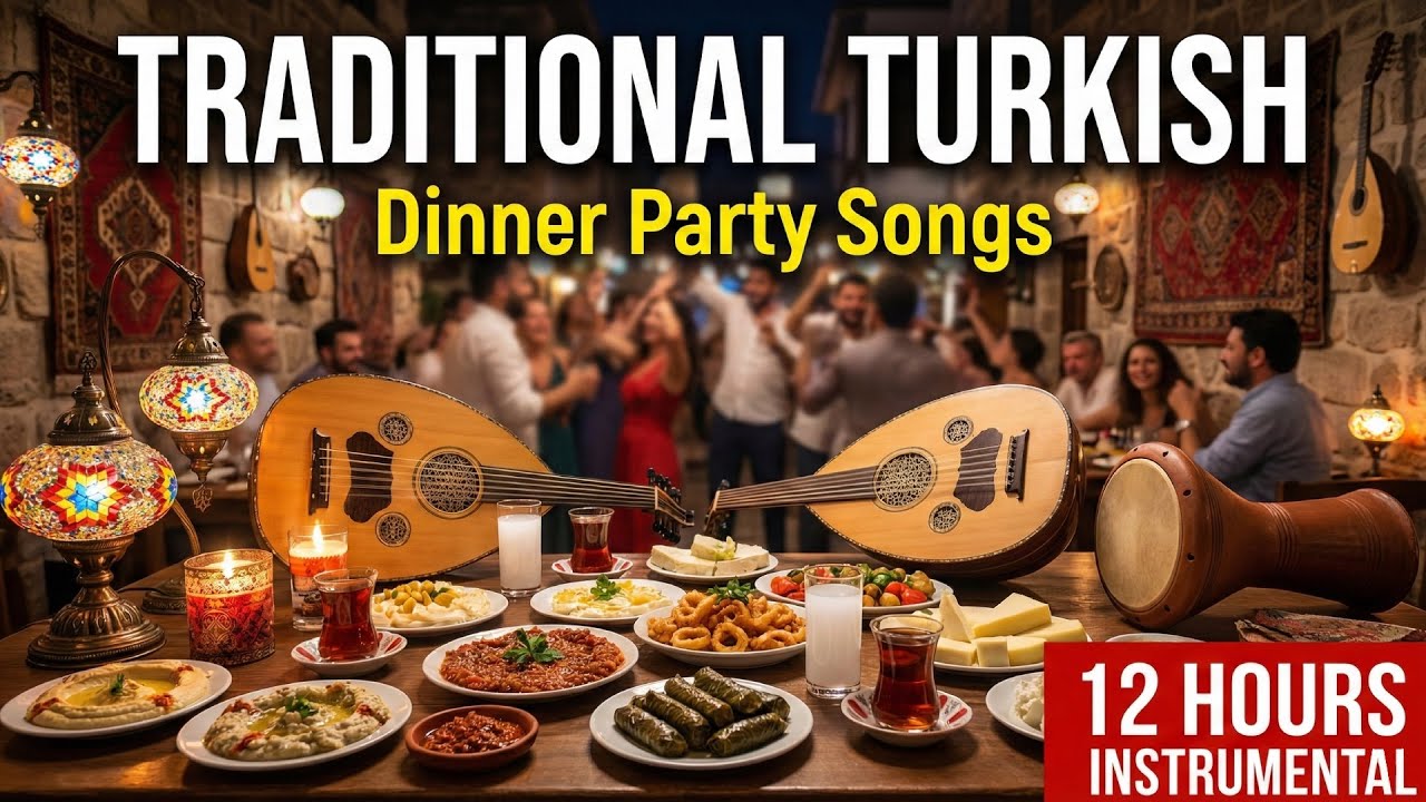 Traditional Turkish Dinner Party Songs | 12 Hours Upbeat Oud & Darbuka Instrumental Music