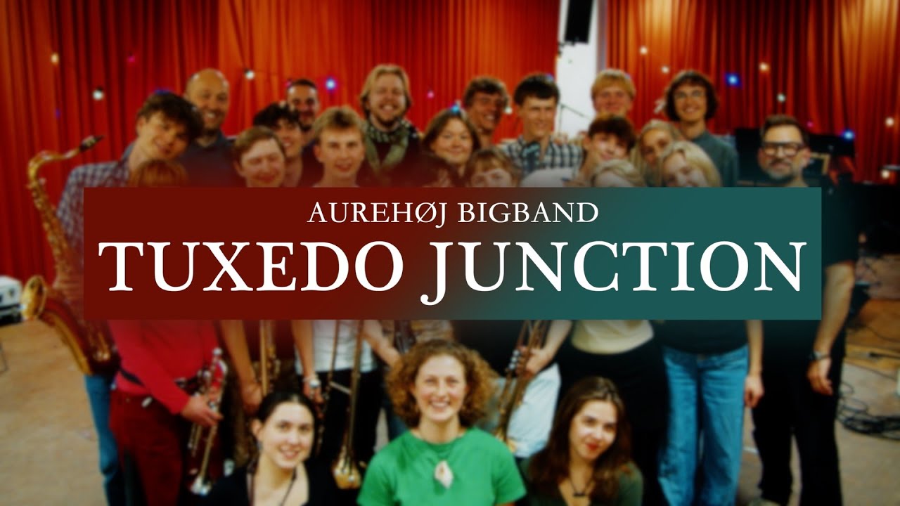 Tuxedo Junction – Aurehøj Bigband