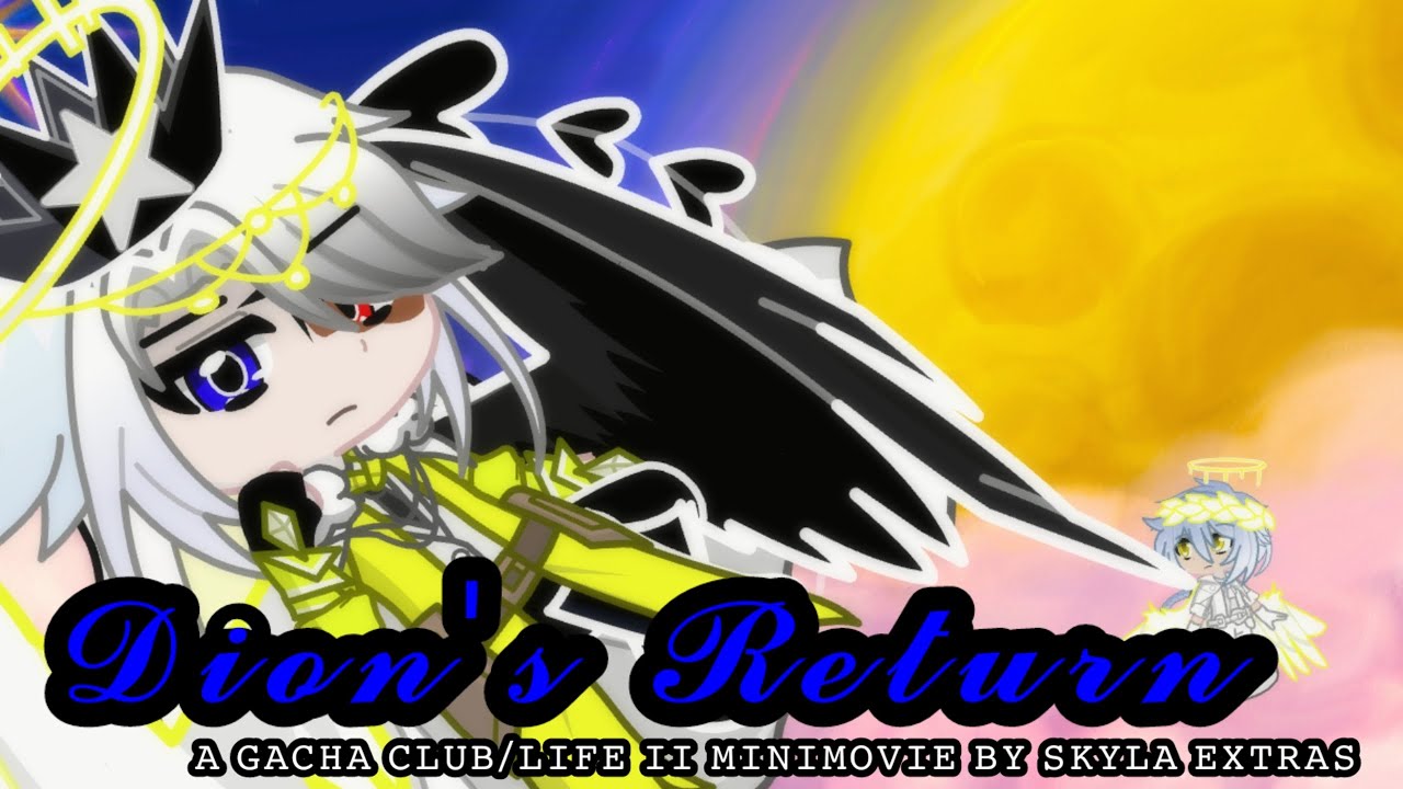 Dion's Return | A Gacha Club/Life 2 Minimovie
