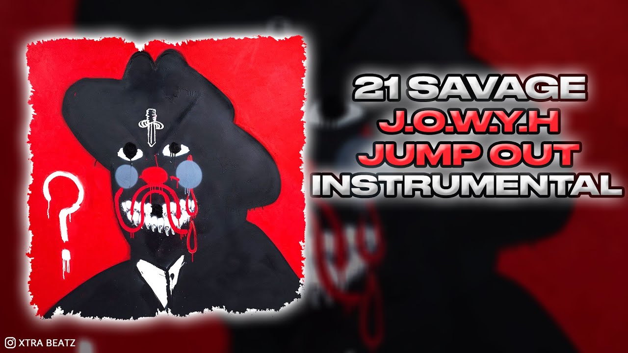 21 Savage - J.O.W.Y.H (INSTRUMENTAL) Jump Out Instrumental
