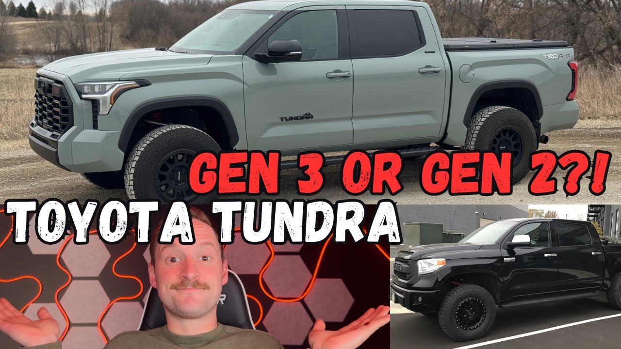 Gen 3 vs Gen 2 Toyota Tundra - Which Should You Buy?