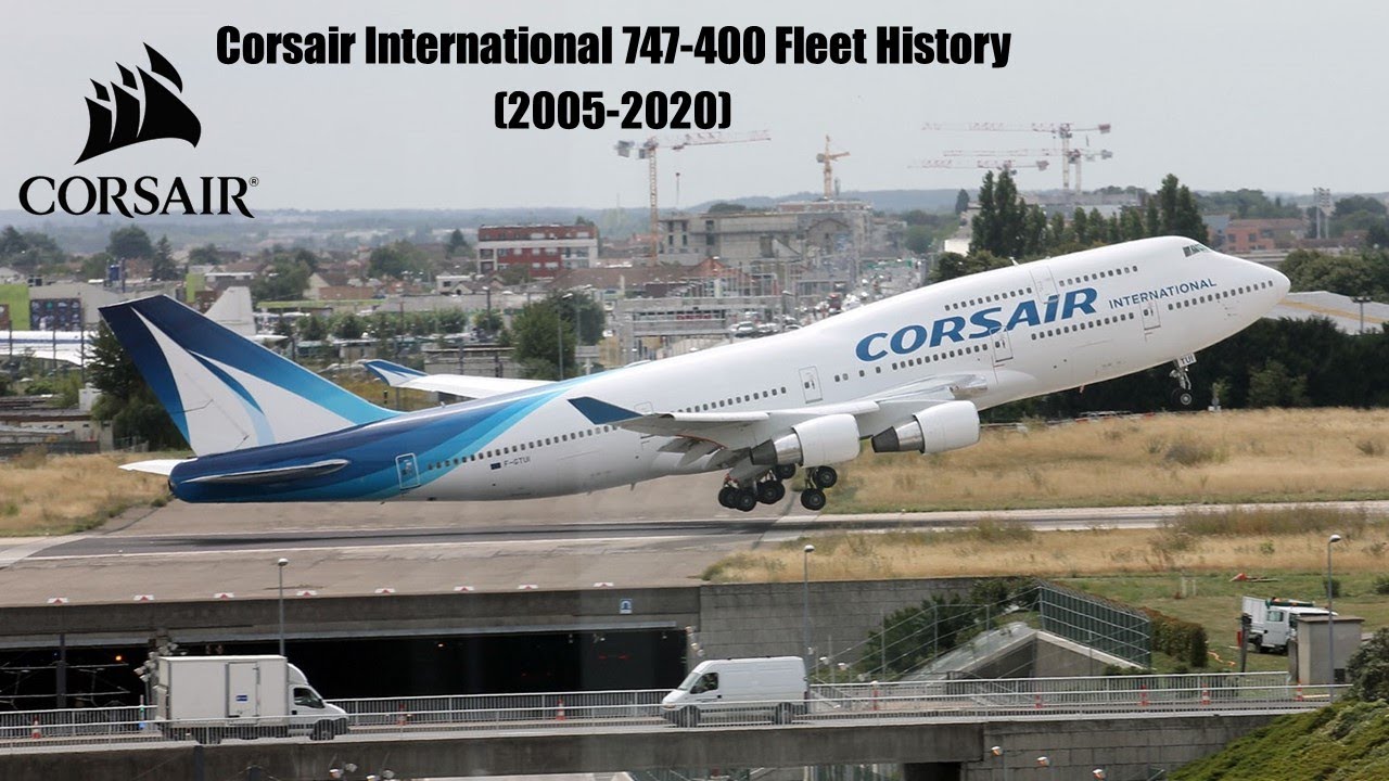 Corsair International Boeing 747-400 Fleet History (2005-2020)