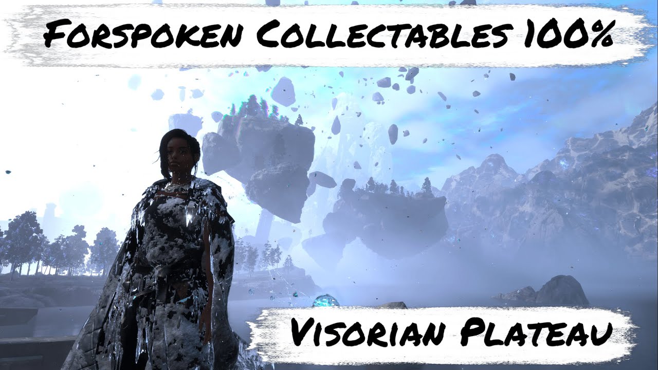Forspoken - Visorian Plateau  100% - All Collectables