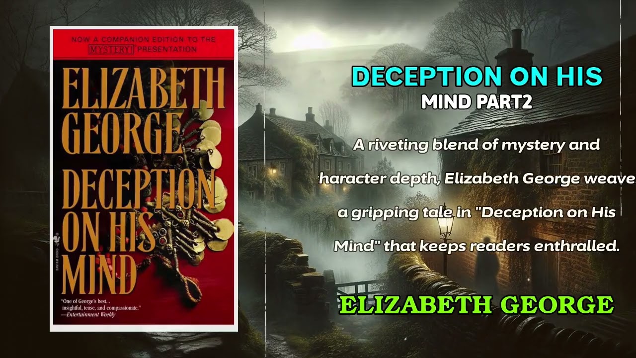 Deception on His Mind part2 by Elizabeth George Audiobook