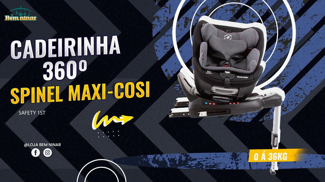 Review Completo da Cadeira Spinel 360 Maxi-Cosi: Segurança e Conforto em 360 Graus!