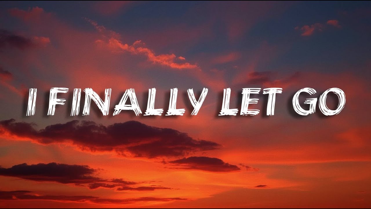 I Finally Let Go | Breakup Song (Lyrics)