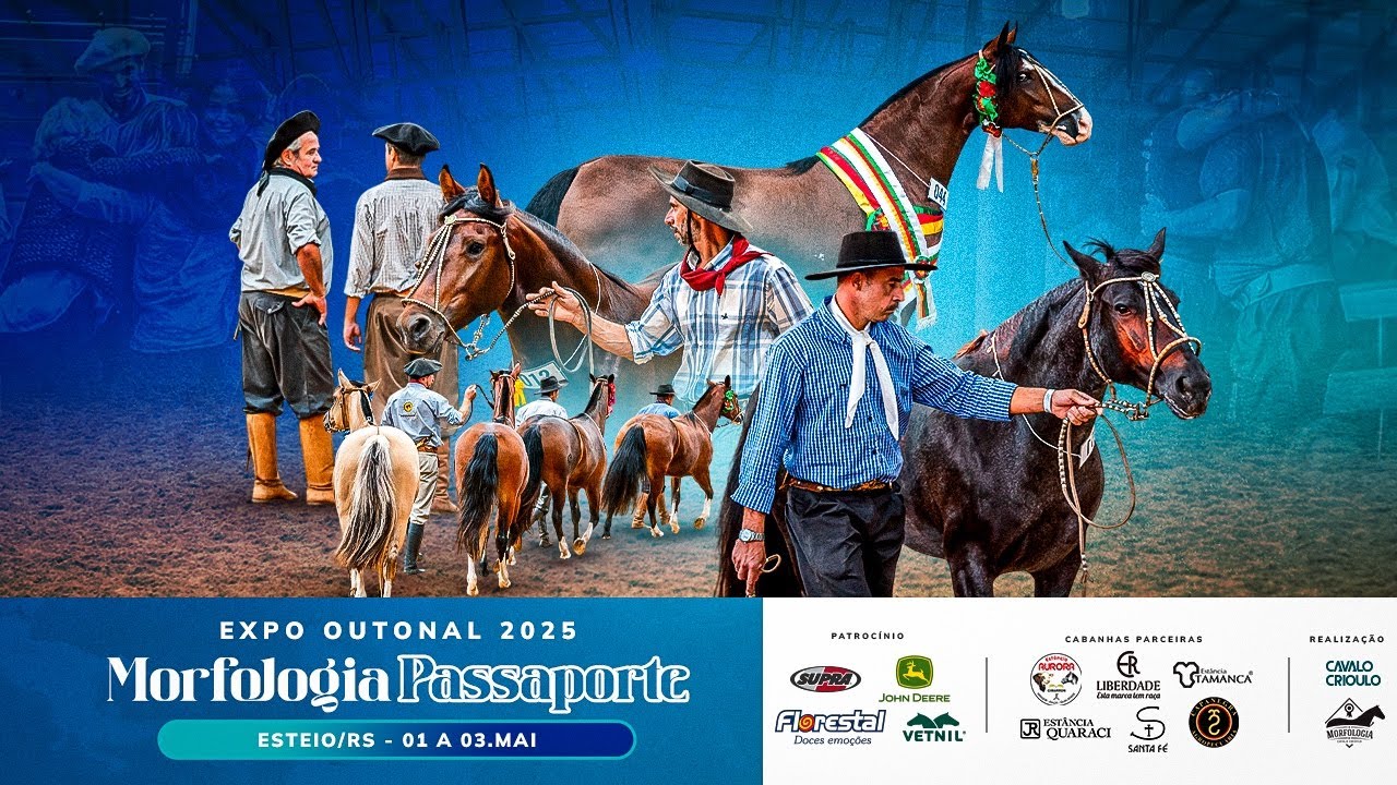 PASSAPORTE EXPO OUTONAL 2025 | ESTEIO/RS | CATEGORIAS MACHOS E F&Ecirc;MEAS | 02/05 | Tarde