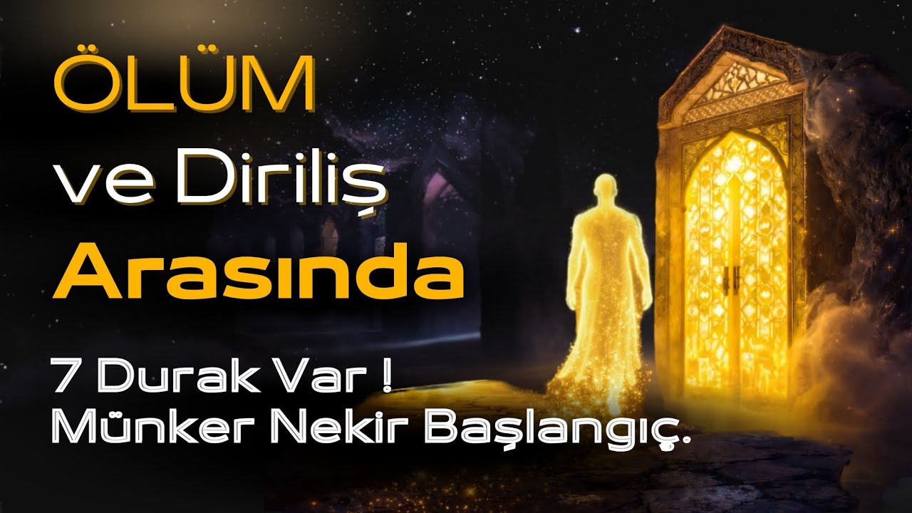 Ölüm ve Diriliş Arasında 7 Durak Var ! Münker Nekir Sadece Başlangıç ! | Dini Hikaye Allah Dostları