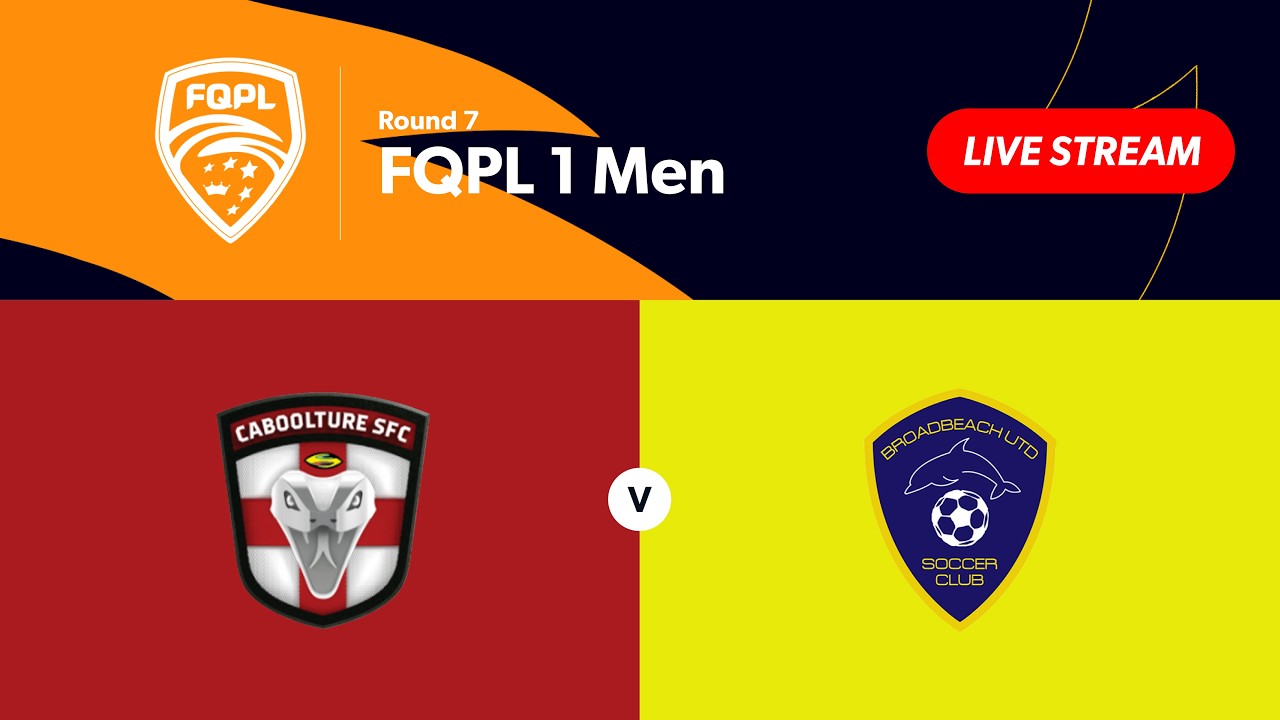 FQPL 1 Men Round 7 - Caboolture Sports FC vs. Broadbeach United
