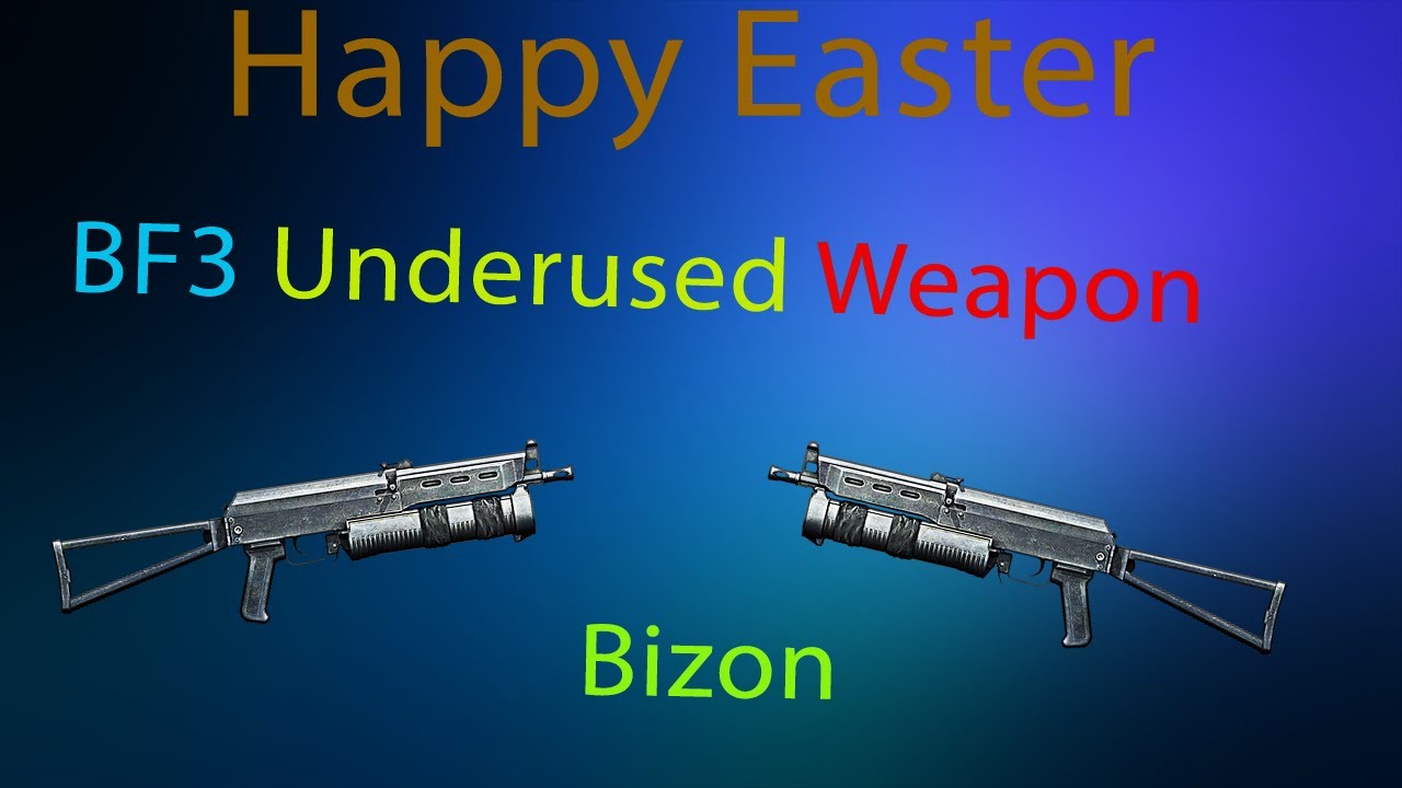 Happy Easter BF3 Underused Weapon PP19