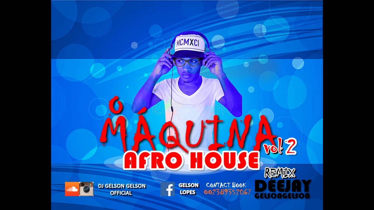 Remix Afro House Novo 2018 (O Máquina Vol 3) Dj Gelson Gelson Official